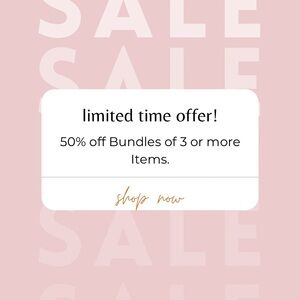 50% OFF BUNDLES OF 3+ ITEMS